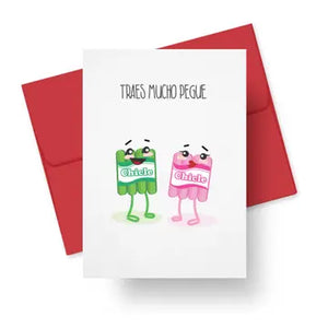 Traes Mucho Pegue Greeting Card