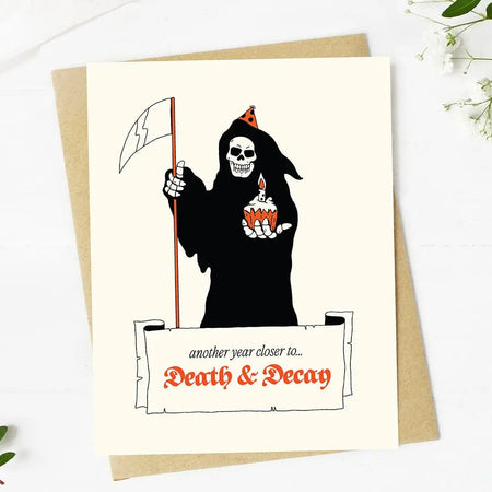 Another Year Closer To Death & Decay Card