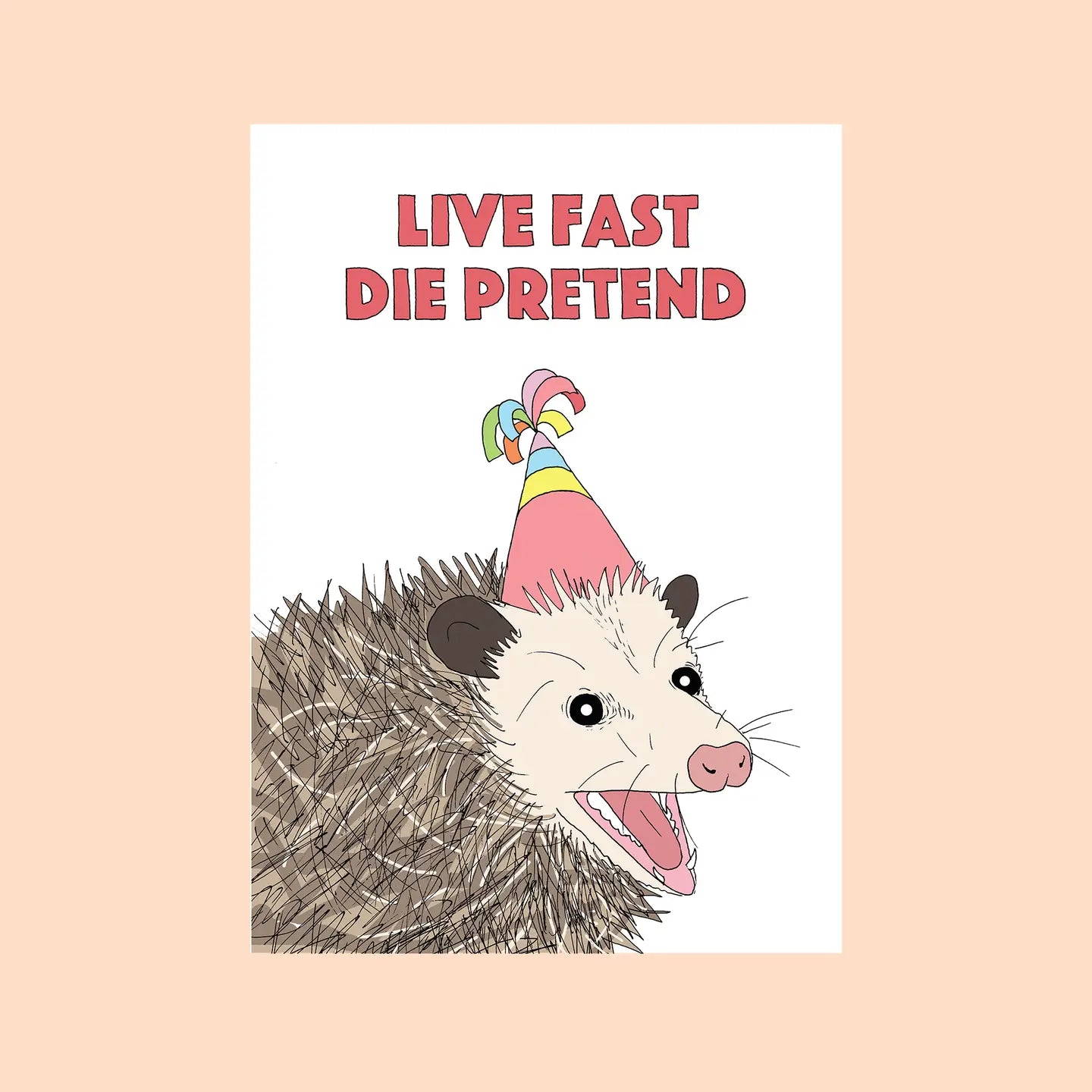 Live Fast Die Pretend Greeting Card