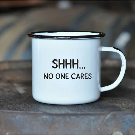 Shhh… No One Cares Enamel Mug