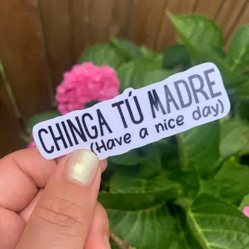 Chinga Tu Madre Sticker
