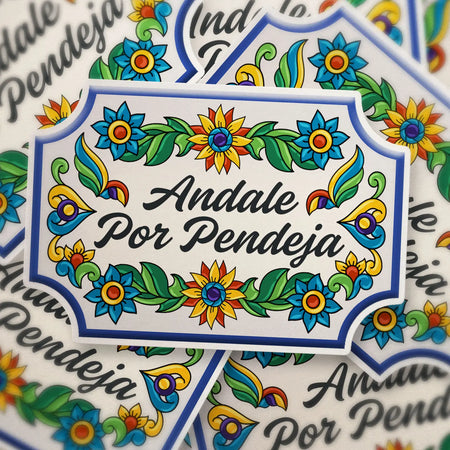 Andale Por Pendeja Sticker