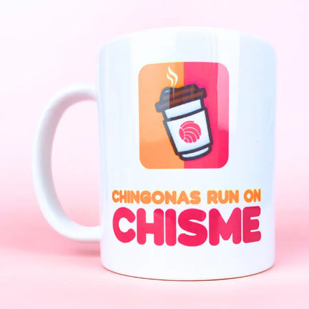 Chingonas Run On Chisme Coffee Mug