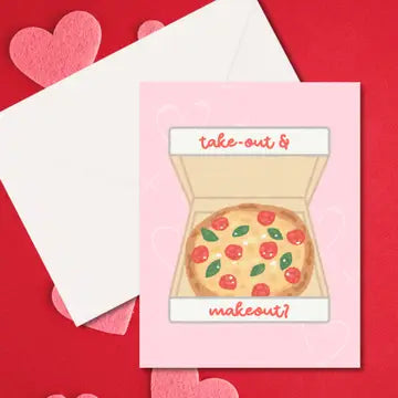 Take-Out & Makeout Pizza Love Card