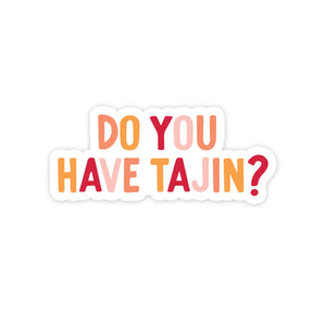 Do You Have Tajin? Sticker