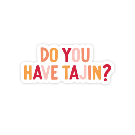 Do You Have Tajin? Sticker