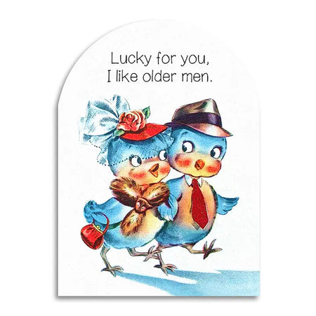 Lucky For You, I Like Older Men Funny Card