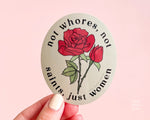 Not Whores Not Saints Just Women Vinyl Sticker