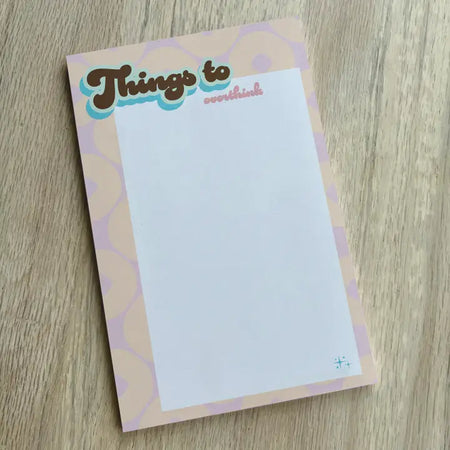 Things To Overthink Notepad