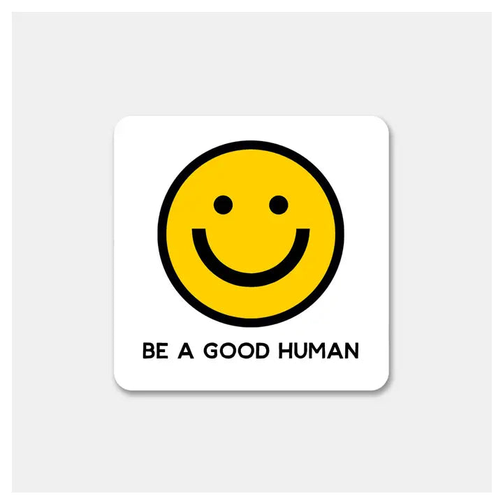 Be A Good Human Sticker