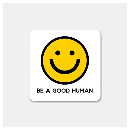 Be A Good Human Sticker