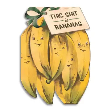 This Shit Is Bananas Sympathy Card