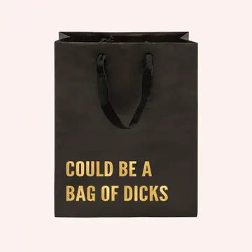 Could Be A Bag of Dicks Funny Gift Bag