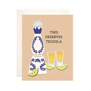 This Deserve Tequila Congratulations Card