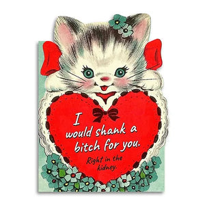 I Would Shank a Bitch for You Friendship Card