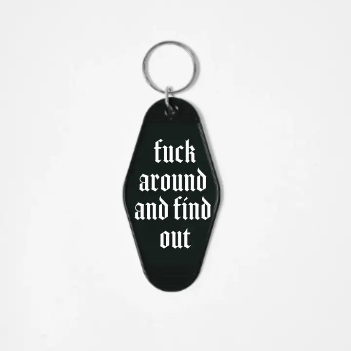 Fuck Around & Find Out Motel Keychain