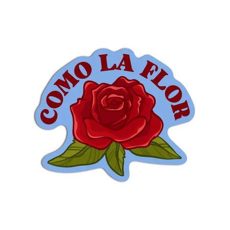 Como La Flor Sticker
