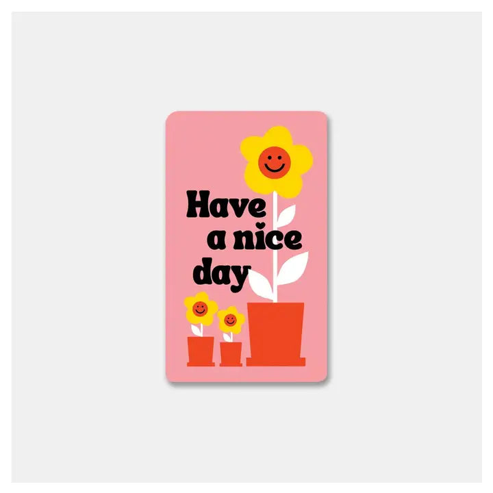 Have A Nice Day Sticker