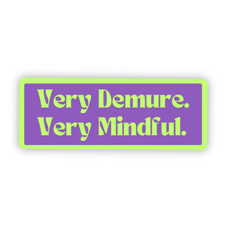 Very Demure Very Mindful Sticker