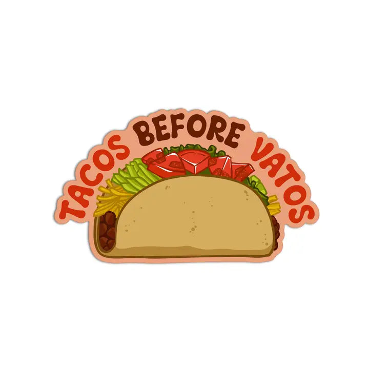 Tacos Before Vatos Sticker