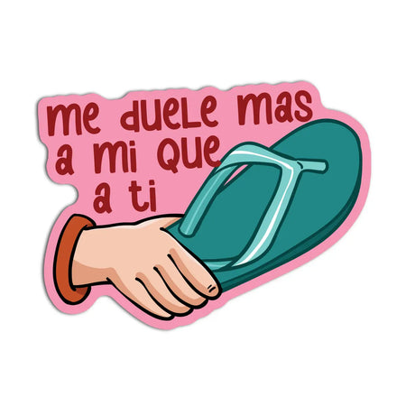 Me Duele Mas Chancla Sticker