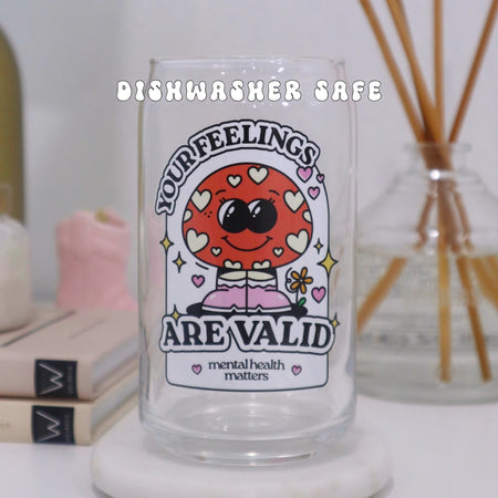 Your Feelings Are Valid Coffee Glass Cup