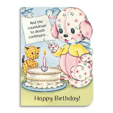 And the Countdown To Death Continues Birthday Card