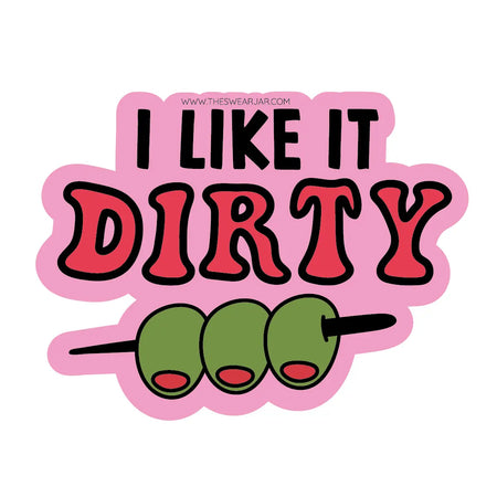 I Like It Dirty Sticker