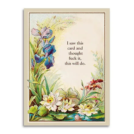 I Saw This Card and Thought Fuck It, This Will Do