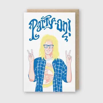 Party On! Garth Waynes World Greeting Card