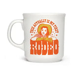 Not First Rodeo Coffee Mug