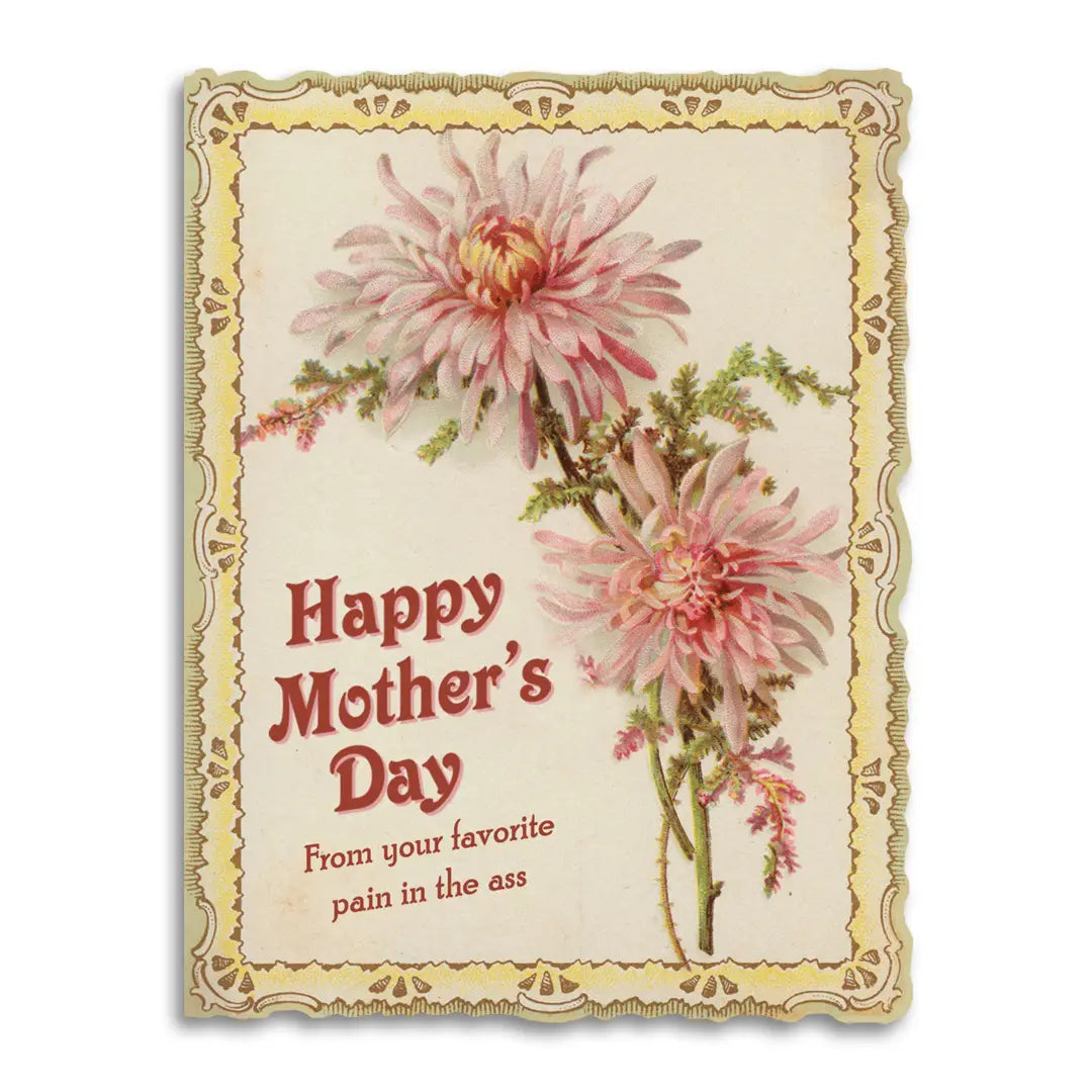 Favorite Pain  Mother's Day Card