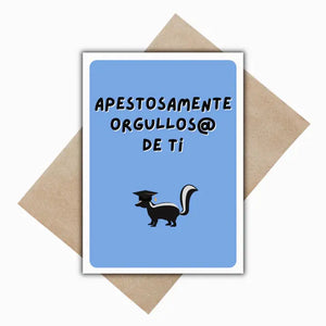 Apestosamente Orgulloso Graduation Card with Envelope