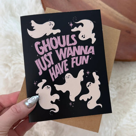 Ghouls Just Wanna Have Fun Birthday Card