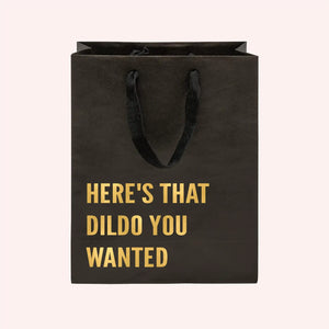 Here's That Dildo You Wanted Funny Gift Bag