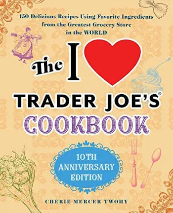 I <3 Trader Joe's Cookbook