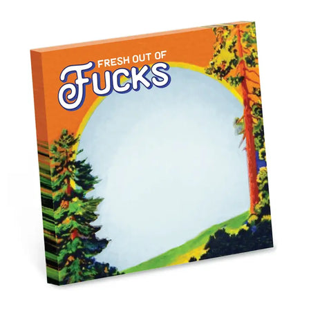 Fresh Out Of Fucks Sticky Notes