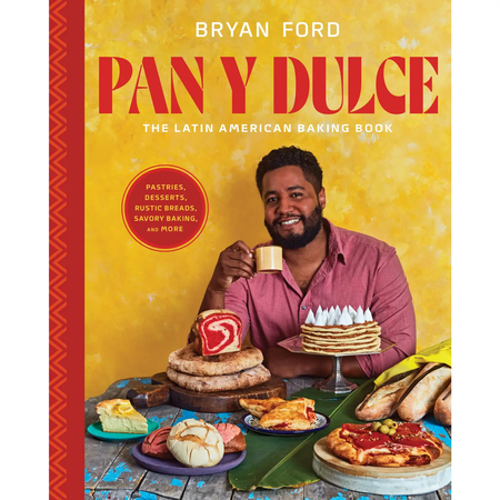 Pan Y Dulce : A Latin American Baking Book