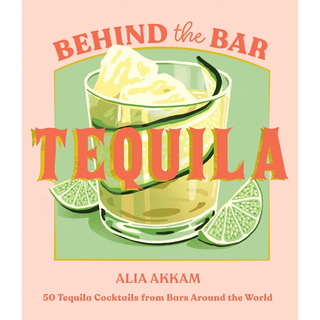 Behind the Bar : Tequila
