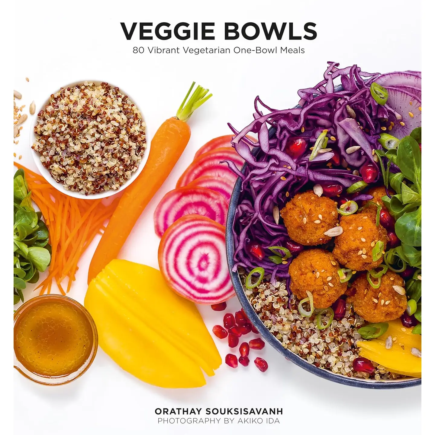 Veggie Bowls : 80 Vibrant Vegetarian One-Bowl Meals