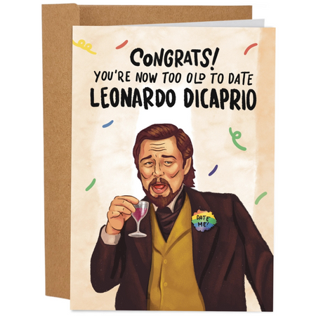 To Old To Date Leo Birthday Card