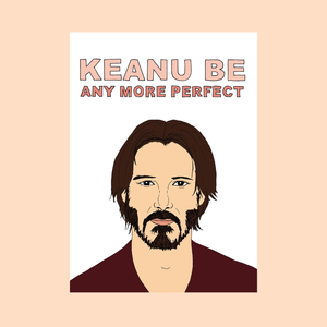 Keanu Be Card