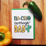 Nacho Average Dad Letterpress Card