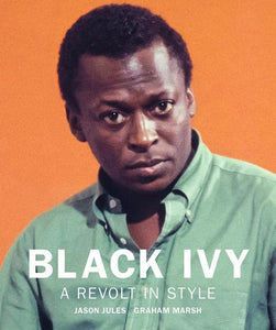 Black Ivy: A Revolt in Style