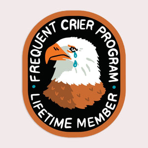 Frequent Crier Sticker