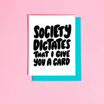 Society Dictates Greeting Card