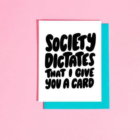 Society Dictates Greeting Card