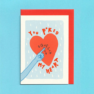 You Poked My Heart Card