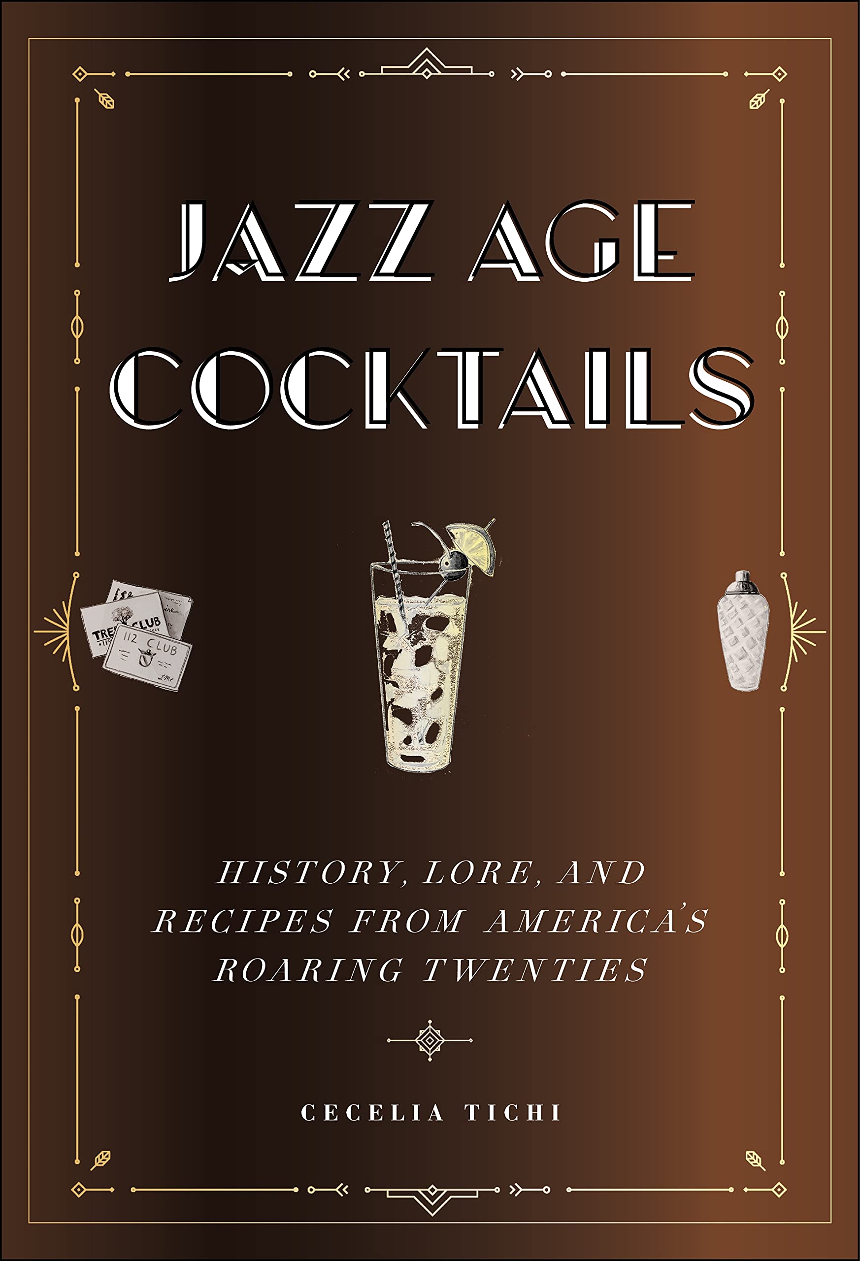 Jazz Age Cocktails: History, Lore, and Recipes