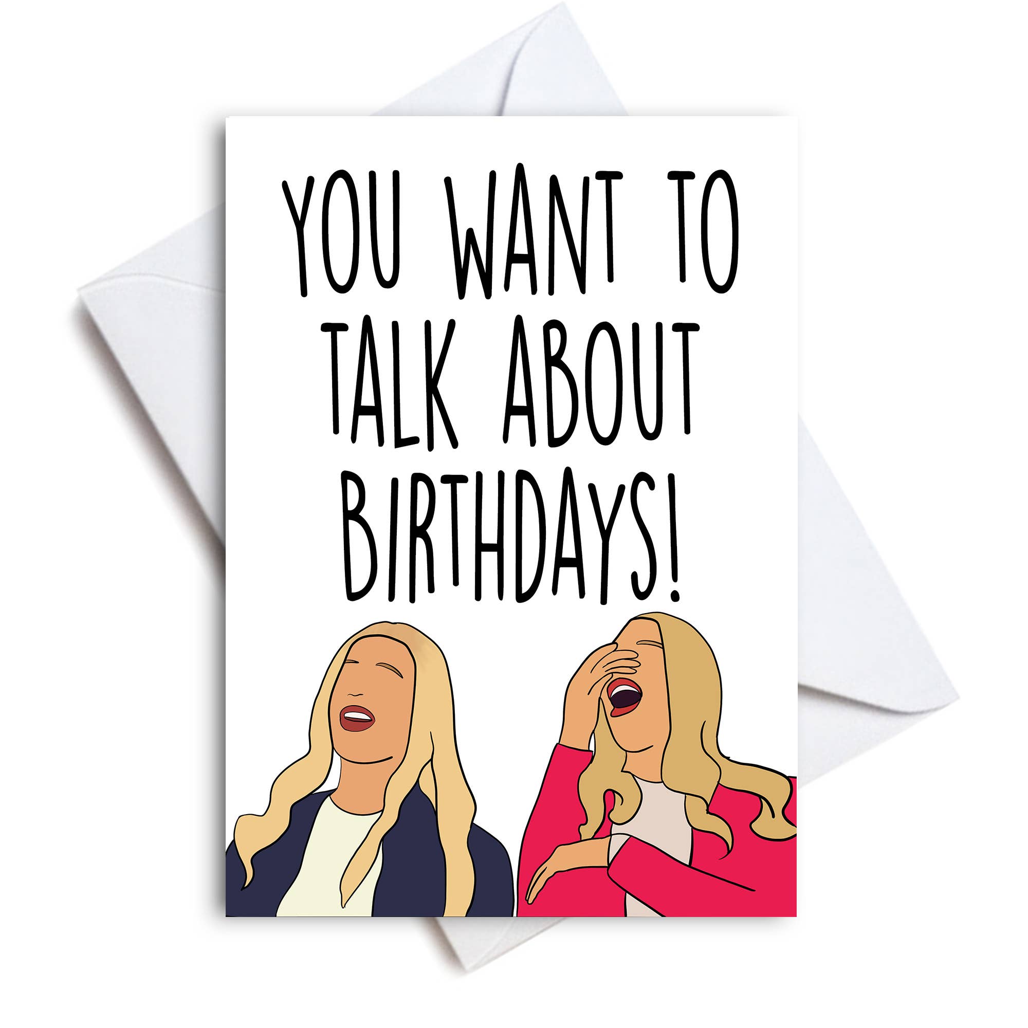 You Want To Talk About Birthdays Card